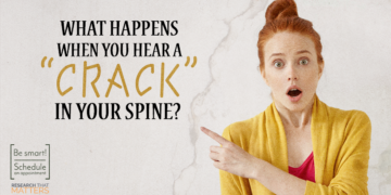 What Happens When You Hear a “CRACK” in Your Spine?