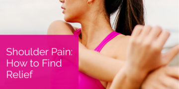Shoulder Pain: How to Find Relief