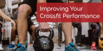 Improving Your CrossFit Performance