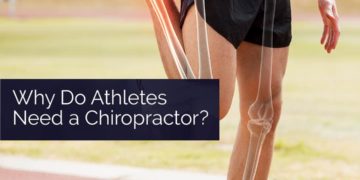 Why Do Athletes Need a Chiropractor?