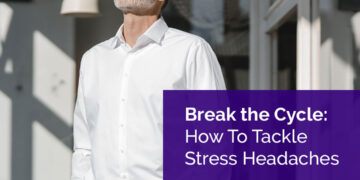 Break the Cycle: How to Tackle Stress Headaches