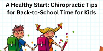 A Healthy Start: Chiropractic Tips for Back-to-School Time for Kids