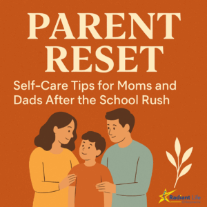 self-care tips for moms & dads
